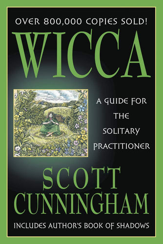 Wicca: A Guide for the Solitary Practitioner - Soulful Spirits